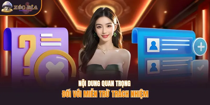 Nội dung quan trọng đối với miễn trừ trách nhiệm