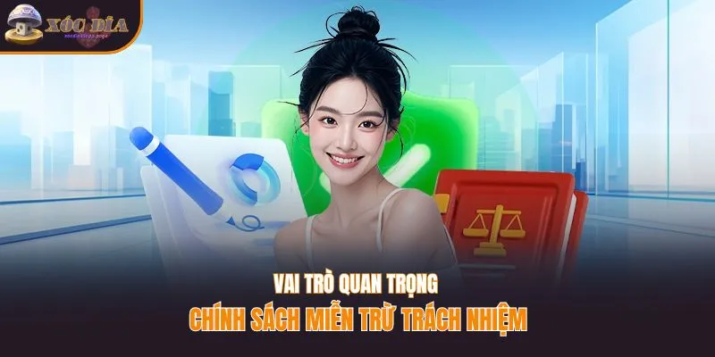 Vai trò quan trọng chính sách miễn trừ trách nhiệm